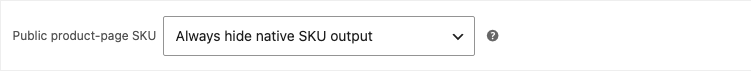 WooCommerce product settings with Public product-page SKU set to keep visible, hide, or use the broader setting