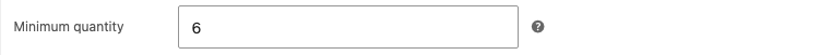 WooCommerce product editor with a Minimum quantity field set to six